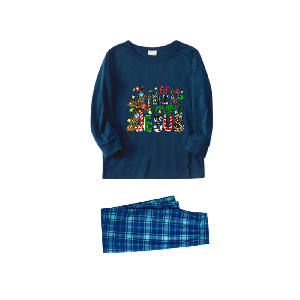 WW | Christmas Family Matching Pajamas - Navy & Sky Blue Plaid Pjs Set with "Let Me Tell You About My Jesus" Print